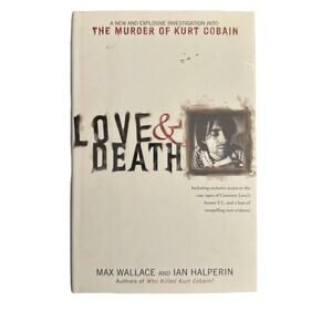 Love & Death: The Murder of Kurt Cobain Hardcover Book Dust Jacket